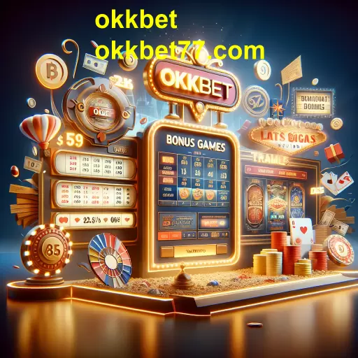Explorando os Melhores Jogos de Bônus no Okkbet